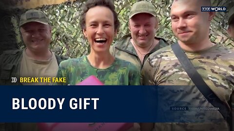 Beware Russians Bearing Gifts | Break the Fake