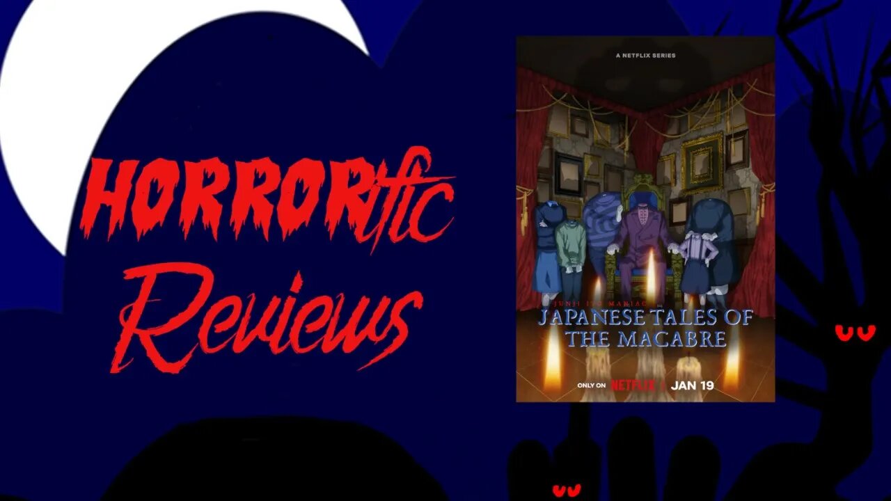 HORRORific Reviews - Junji Ito Maniac: Japanese Tales of the Macabre