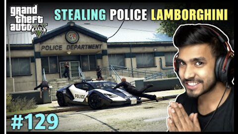 I STOLE LAMBORGHINI FROM POLICE DEPARTMENT | GTA V GAMEPLAY #129