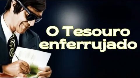 ✅O Tesouro enferrujado | Uma Reflexão sobre os Sentimentos Humanos