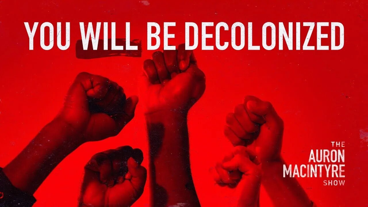 Here's How YOU Will Be Decolonized