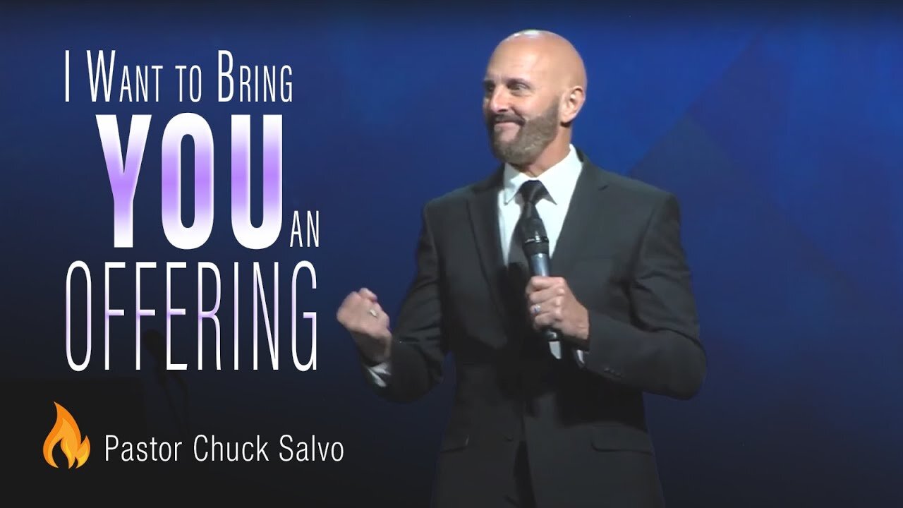 I want to Bring You an Offering | Pastor Chuck Salvo