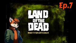 land of the dead: road to fiddler’s green:Full Playthrough[Ep.7]The Doctor w/Tailsly