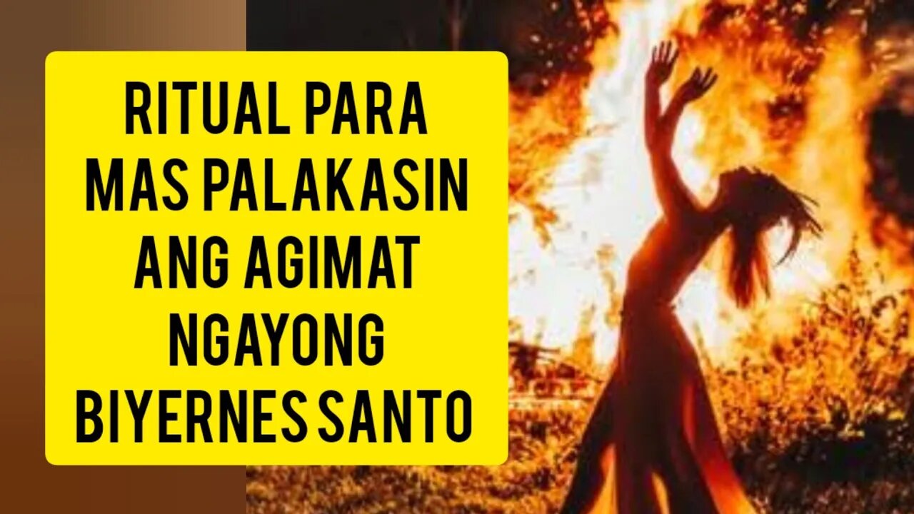 PAGBUHAY NG AGIMAT SA BIYERNES SANTO | RITUAL