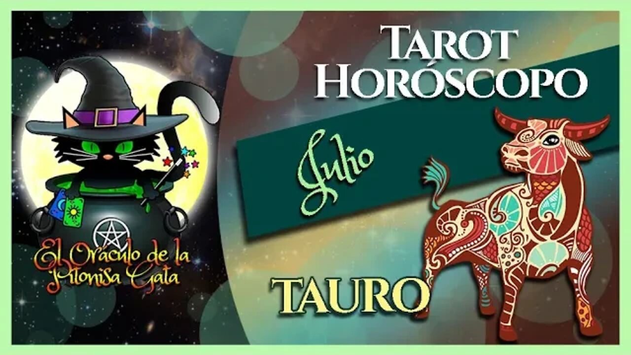 🌸TAURO🌸julio 2022🧙‍♂️ TAROT Predicción signos del HORÓSCOPO 😺