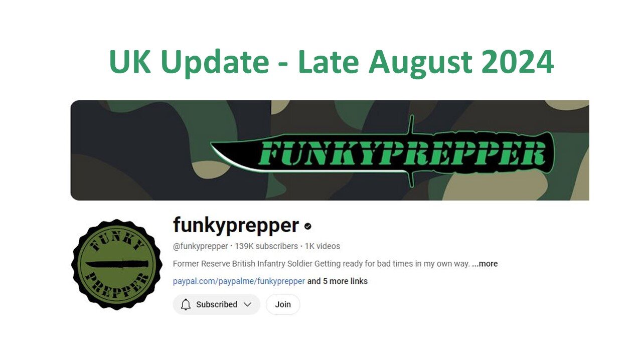 UK Update - Funky Prepper - Aug 2024
