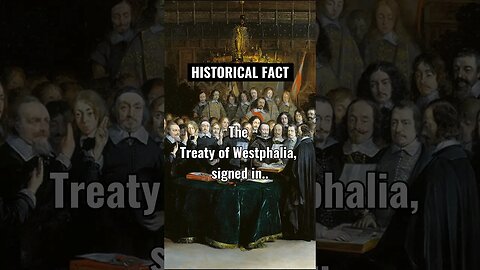 The Treaty of Westphalia, signed in 1648, marked the end of the Thirty Years