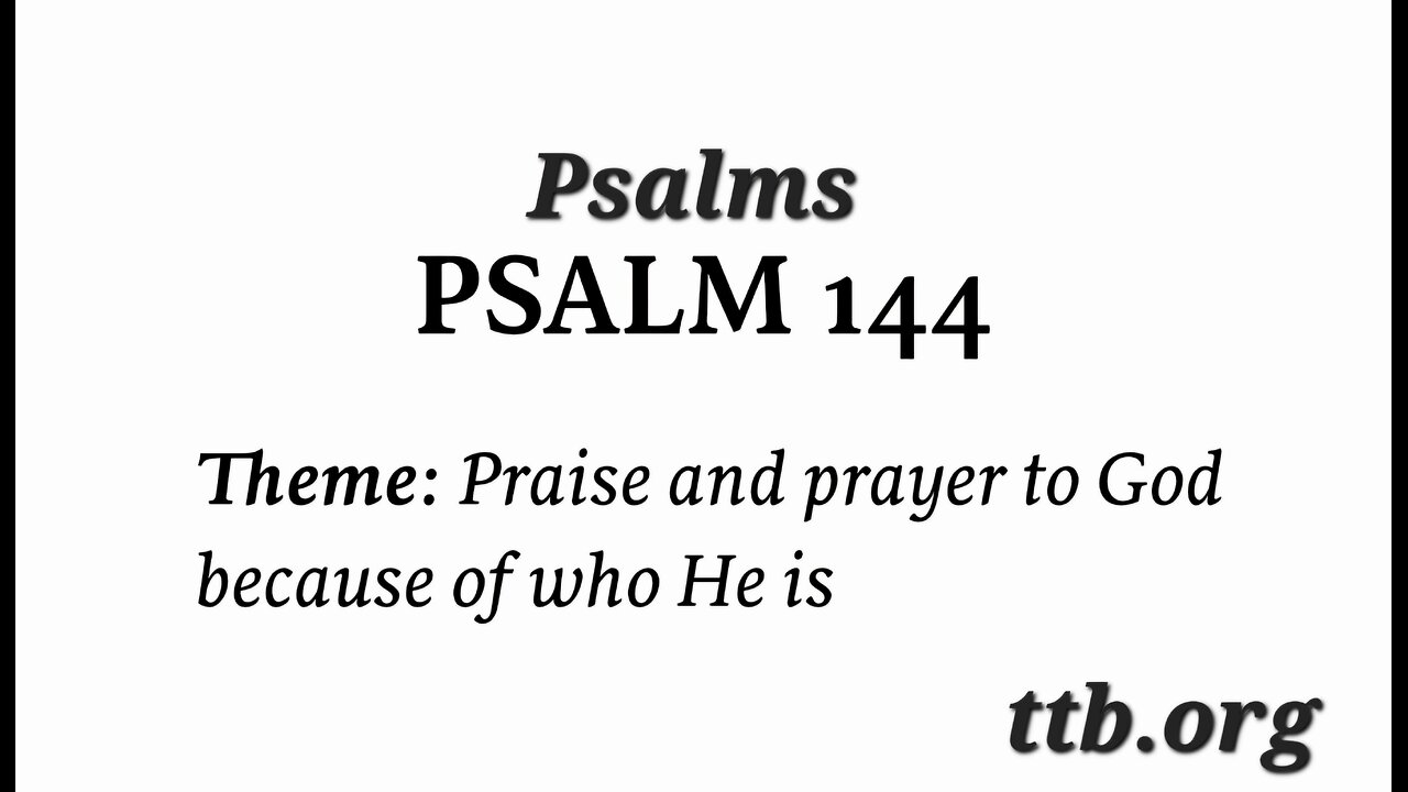 Psalm Chapter 144 (Bible Study)