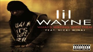 Lil Wayne - What's Wrong With Them? Feat. Nicki Minaj (432hz)