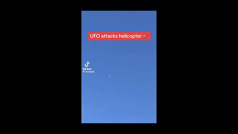 UFO attacks helicopter