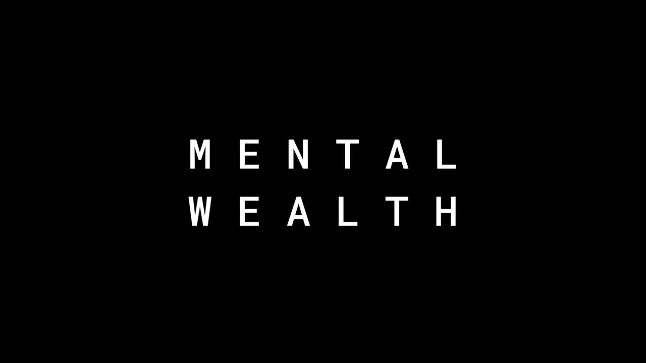 MENTAL WEALTH