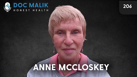 #206 - Dr Anne McCloskey And How She Took On The GMC And Corrupt Medical System