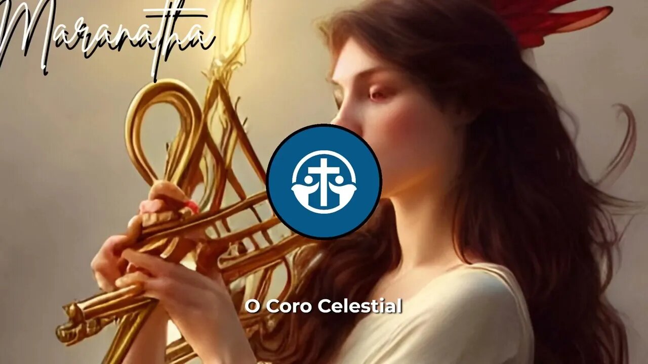 Maranatha - O Coro Celestial
