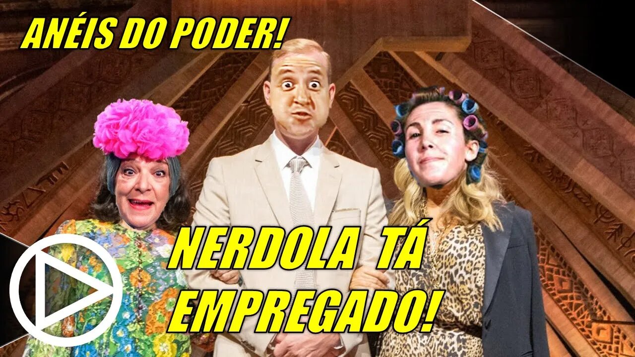 ANÉIS DO PODER: CONTRATO RENOVADO PRO NERDOLA E UPDATE DO CANAL! #HORAPLAY