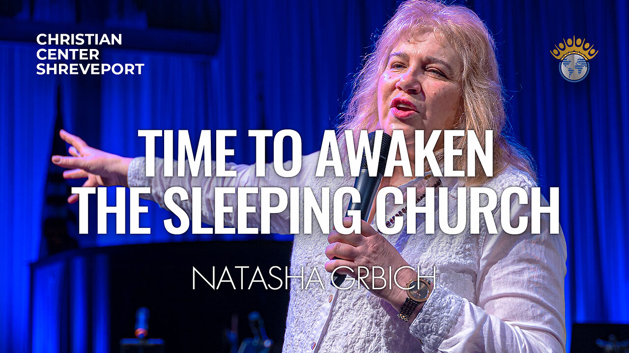 Time to Awaken the Sleeping Church | Natasha Grbich | Full Sunday Celebration Service | 8/11/2024