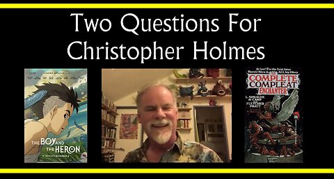 Two Questions for Christopher Holmes (Interview)