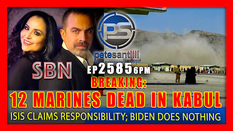 EP 2485 6PM 12 MARINES DEAD ISIS CLAIMS RESPONSIBILITY BIDEN DOES NOTHING.