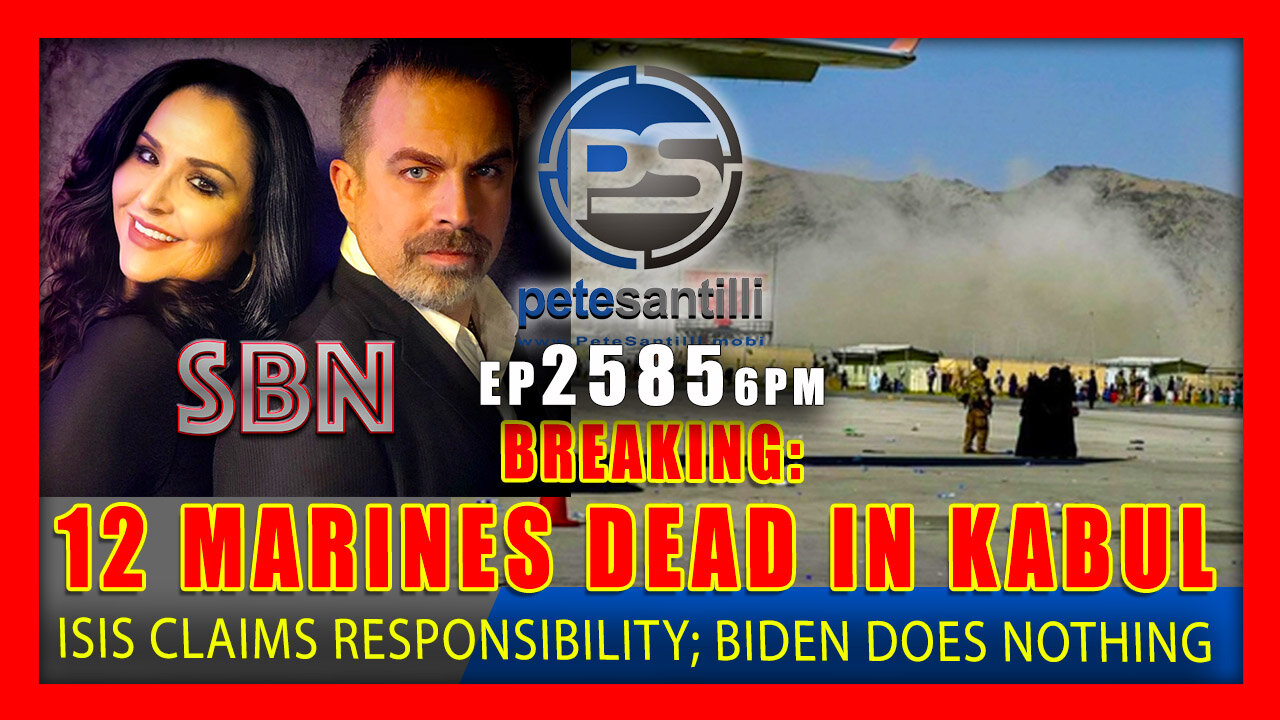 EP 2485 6PM 12 MARINES DEAD ISIS CLAIMS RESPONSIBILITY BIDEN DOES NOTHING.