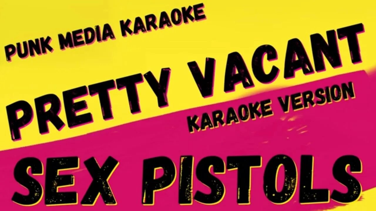 SEX PISTOLS ✴ PRETTY VACANT ✴ KARAOKE INSTRUMENTAL ✴ PMK