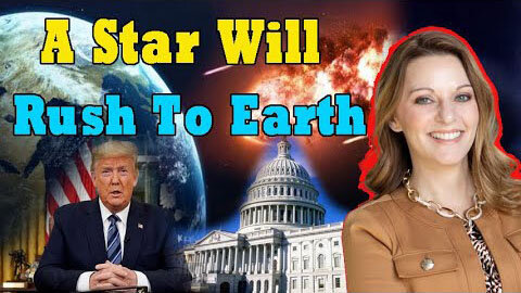JULIE GREEN PROPHETIC WORD 🔥 [ POWERFUL MESSAGE ] A STAR WILL RUSH TO EARTH - TRUMP NEWS