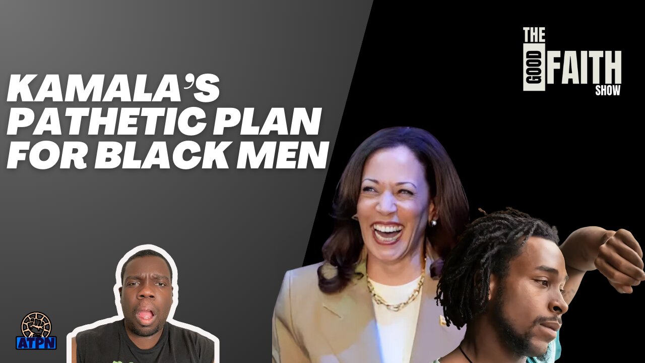 Kamala's PATHETIC agenda for black men