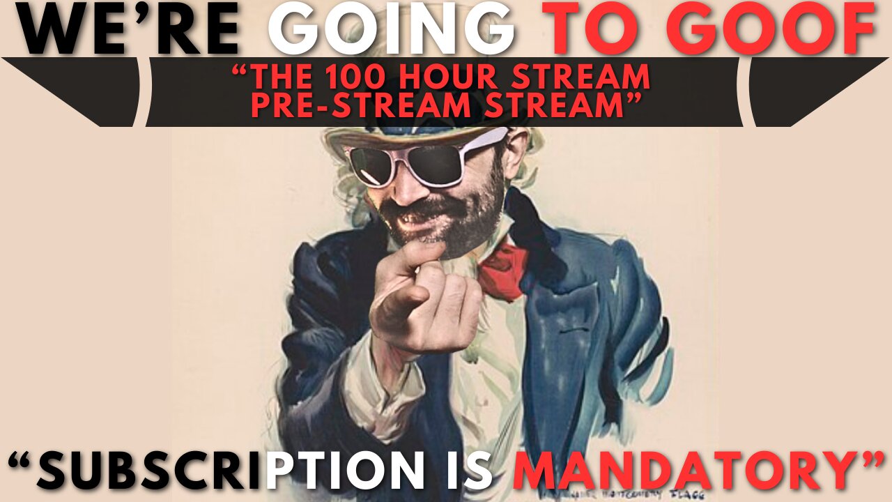 THE 100 HOUR STREAM PRE-STREAM