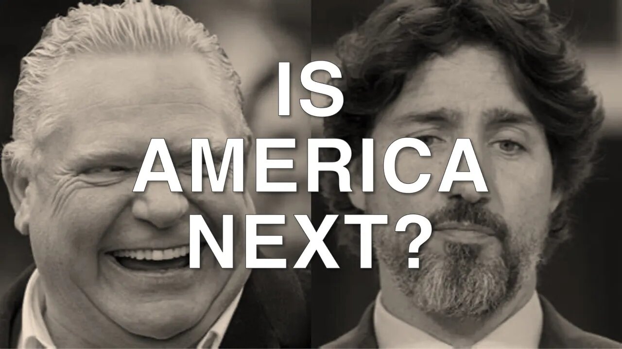 Doug Ford & Justin Trudeau Seize Power | IS AMERICA NEXT?