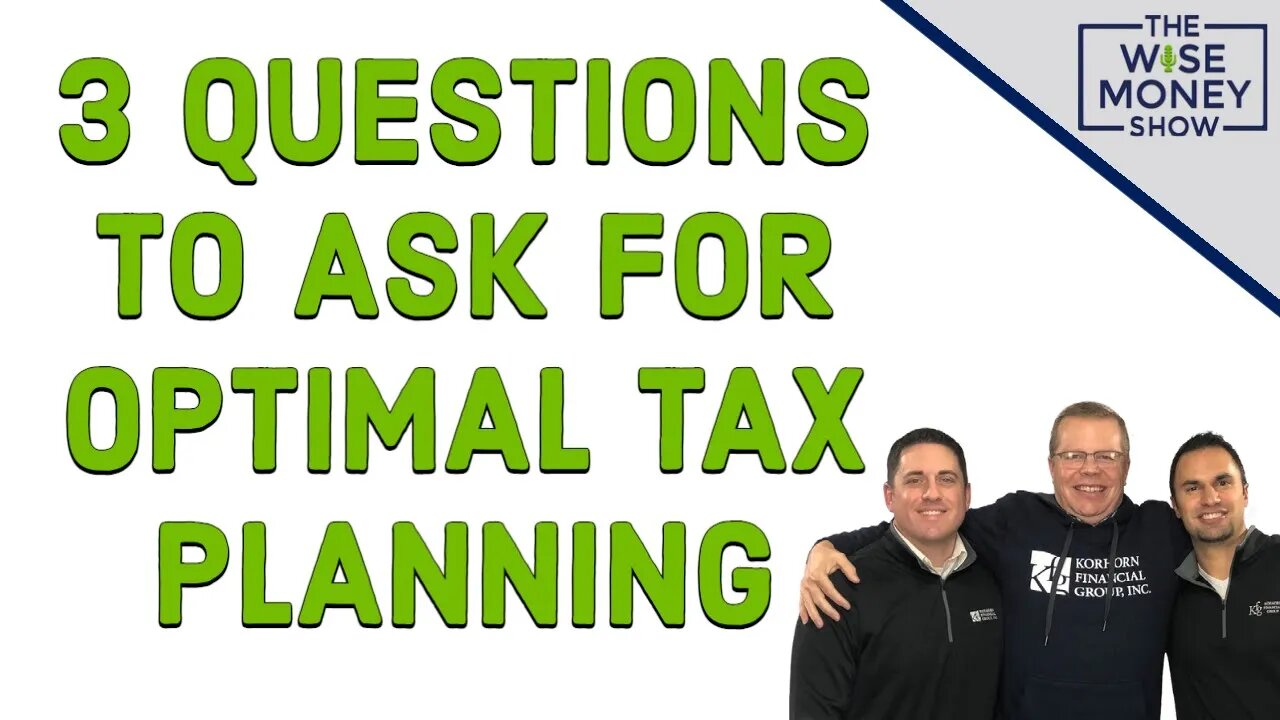 3 Questions to Ask Every Year for Optimal Tax Planning