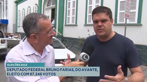 Eleições 2022: Deputado Federal Bruno Farias do Avante eleito com 97.246 votos.