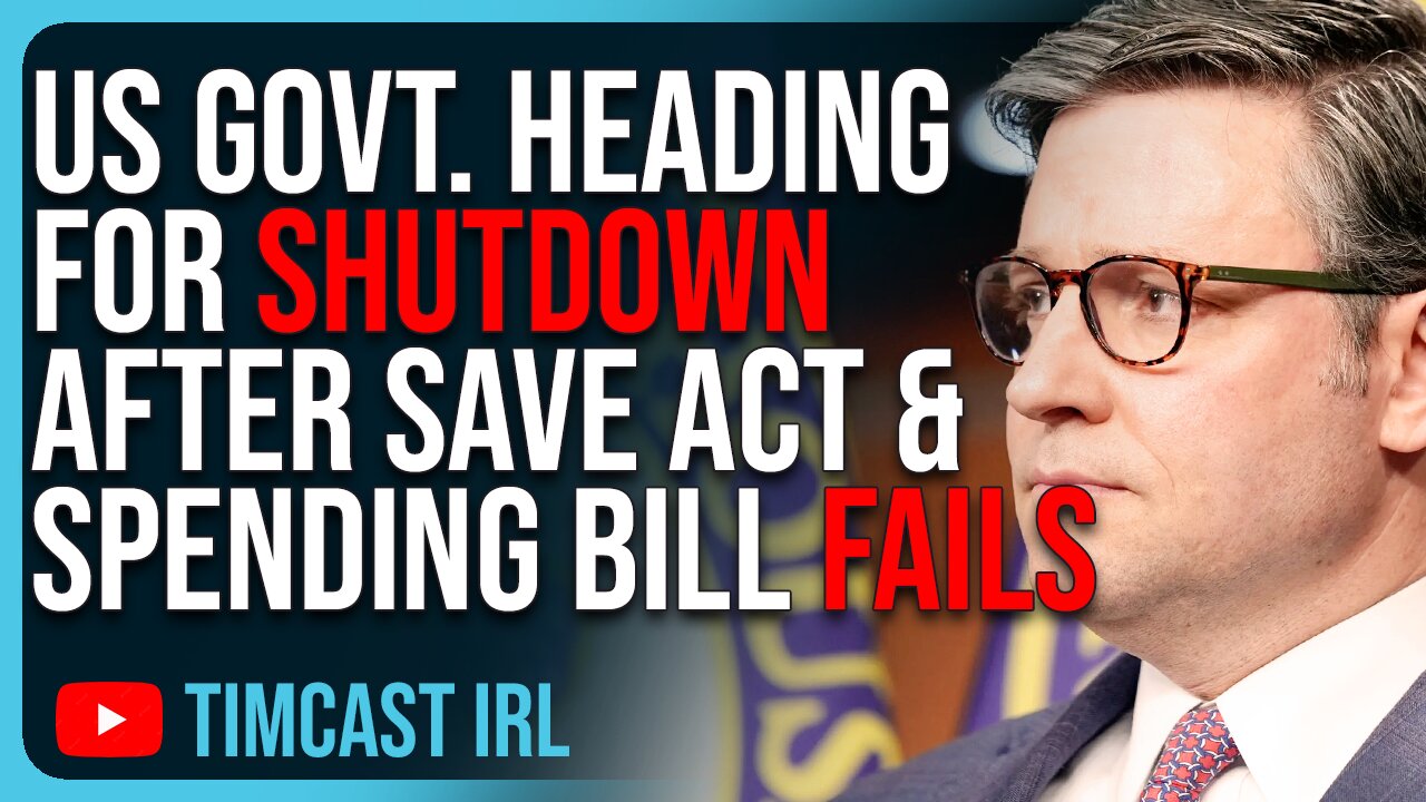 SAVE Act & Spending Bill FAILS To Pass, US Govt. Heading For SHUTDOWN