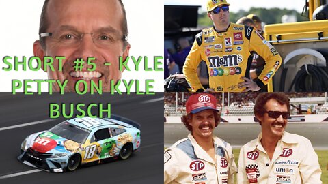 Short #5 - NASCAR: Kyle Pettys take on Kyle Busch