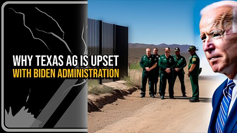 Texas Ag: Biden Administration Breaking The Law With Immigrants