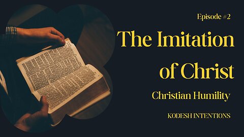 Christian Humility - A Study from the Imitation of Christ