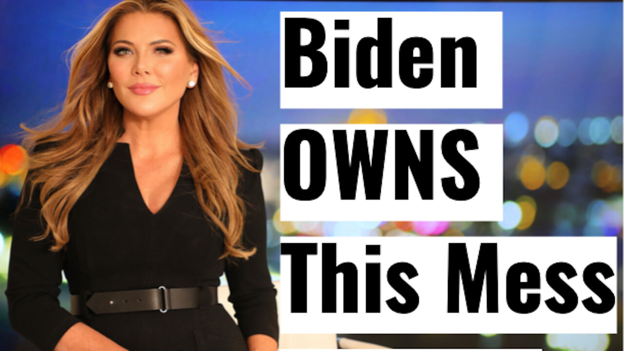 Trish: Biden OWNS This MESS!