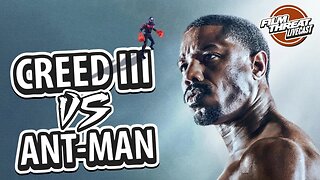 WILL CREED III KNOCKOUT ANT-MAN? + MORE MOVIE REVIEWS | Film Threat Livecast