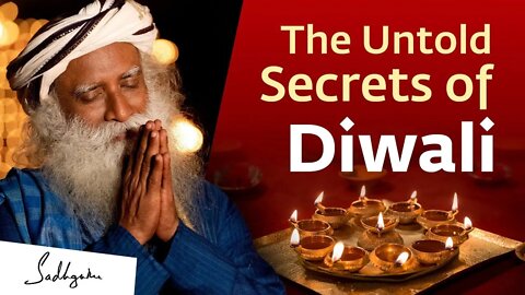 The Unknown Secrets of Diwali Sadhguru Soul Of Life - Made By God