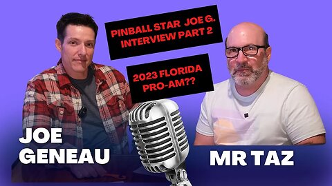 Joe G Interview - Part 2 - Will there be a Florida Pro-Am 2023 Pinball Tournament?