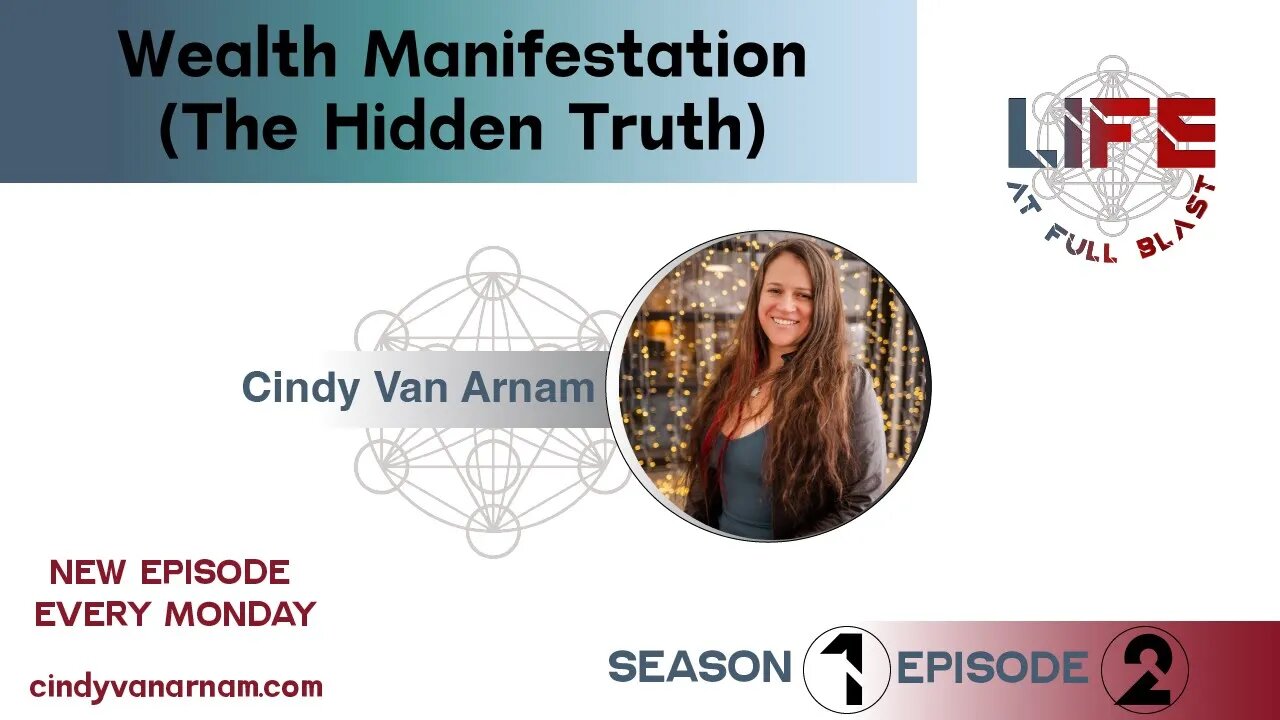 Wealth Manifestation (The Hidden Truth) - Life At Full Blast Podcast