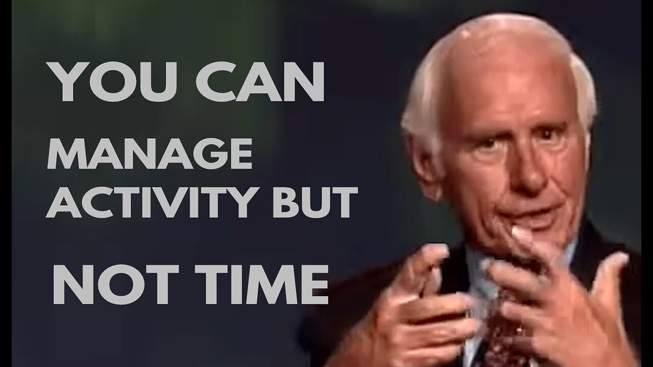 You Don't Manage Time | Jim rohn