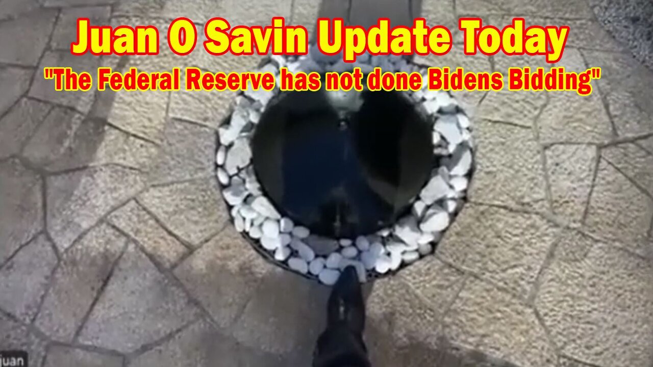 Juan O Savin Update Today Dec 16: "The Federal Reserve Has Not Done Bidens Bidding"