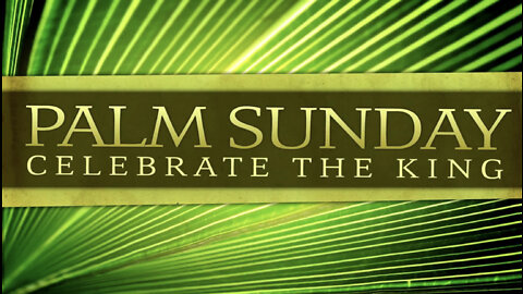 Palm Sunday - They Missed God's Coming