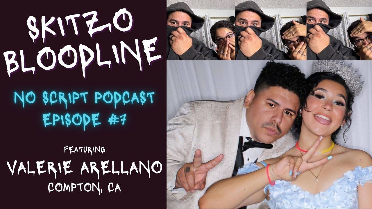 No Script #7 - Valerie Arellano - Schools in Compton, Kids Stealing Toilets, Gen Z, Depression, Love