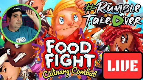 LIVE Replay - FOOD FIGHT!!! #RumbleTakeover