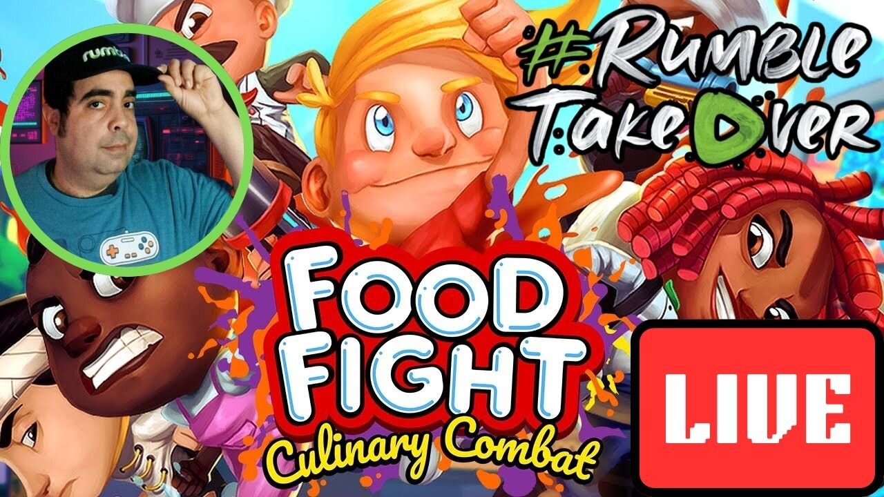 LIVE Replay - FOOD FIGHT!!! #RumbleTakeover