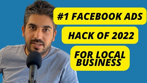 The #1 Facebook Ads Hack of 2022 For Local Business