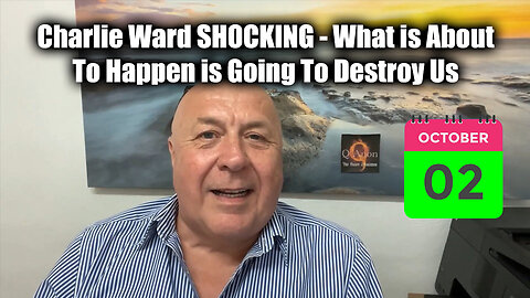 Charlie Ward SHOCKING Oct 2 - What Is About To Happen Is Going To Destroy Us