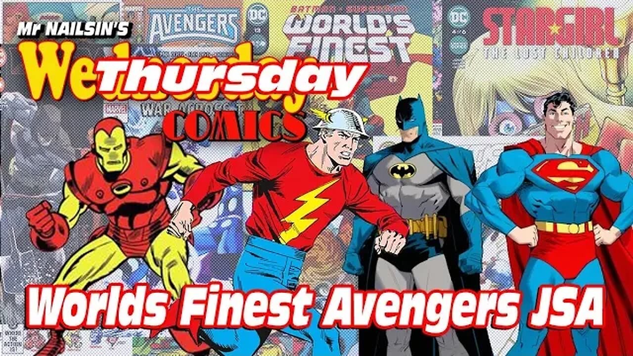 Mr Nailsin's Thursday Comics:Worlds Finest Avengers JSA