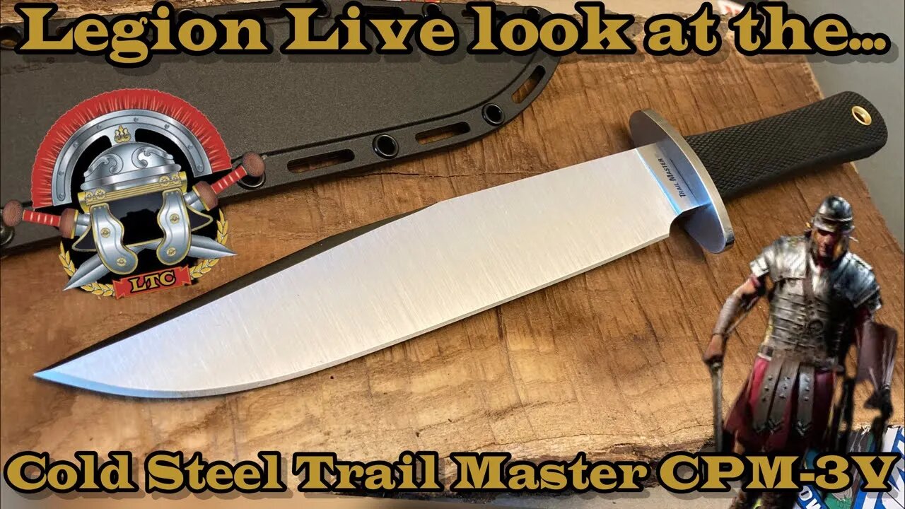 Legion Live look at the Cold Steel Trail Master CPM-3V