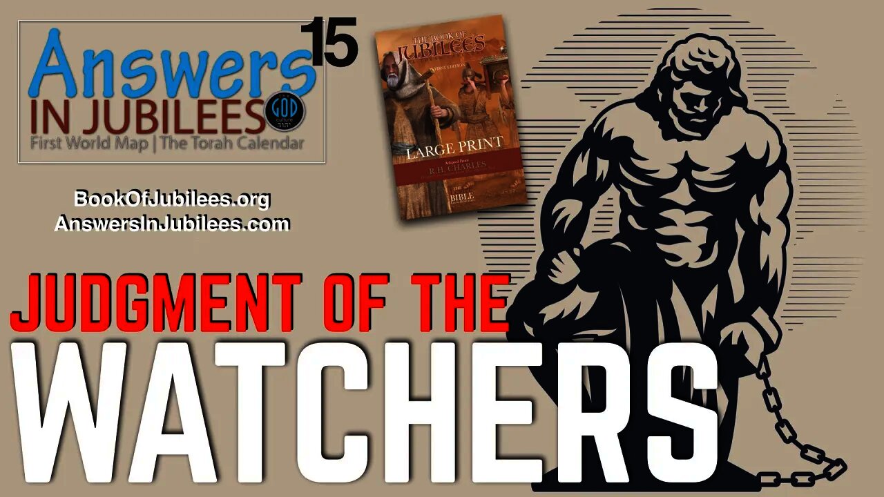 Judgment of the Watchers. Answers In Jubilees: Part 15