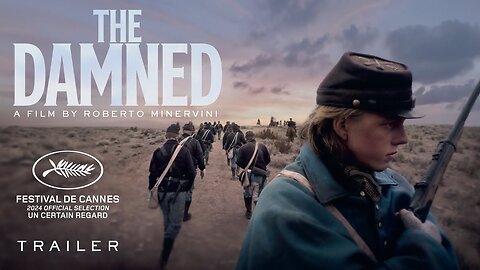 THE DAMNED directed by Roberto Minervini - Official Trailer Latest Update & Release Date